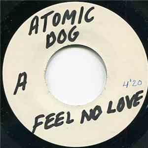 Atomic Dog - Feel No Love album flac