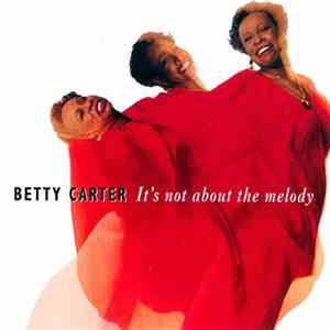 Betty Carter - It's Not About The Melody album flac