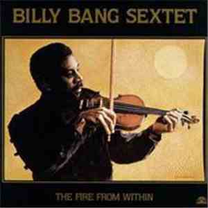 Billy Bang Sextet - The Fire From Within album flac