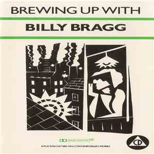 Billy Bragg - Brewing Up With Billy Bragg album flac
