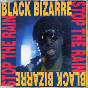 Black Bizarre - Stop The Rain album flac