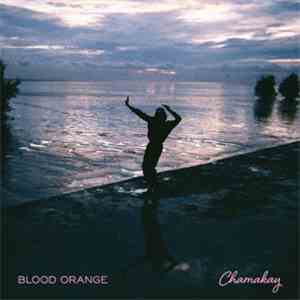 Blood Orange - Chamakay album flac