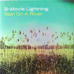 B-Movie Lightning - Rain On A River album flac