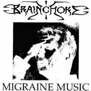 Brainchoke - Migraine Music album flac