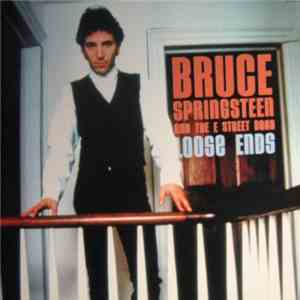 Bruce Springsteen And The E Street Band - Loose Ends album flac