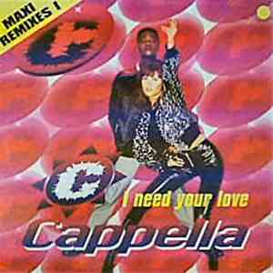 Cappella - I Need Your Love (Maxi Remixes 1) album flac