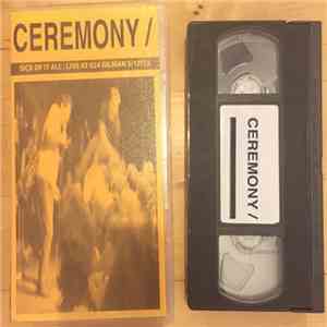 Ceremony  - Sick Of It All: Live At 924 Gilman 5-17-13 album flac