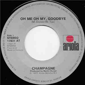 Champagne  - Oh Me Oh My, Goodbye album flac