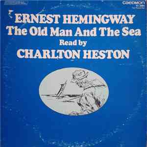 Charlton Heston - Ernest Hemingway - The Old Man And The Sea album flac