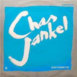 Chas Jankel - Glad To Know You (Extended Version) album flac