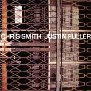 Chris Smith , Justin Fuller - Chris Smith Justin Fuller album flac