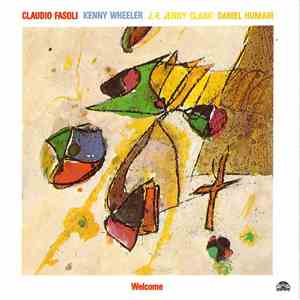 Claudio Fasoli - Kenny Wheeler - J.-F. Jenny Clark - Daniel Humair - Welcome album flac