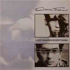 Climie Fisher - Love Changes (Everything) album flac
