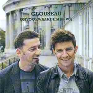 Clouseau - Onvoorwaardelijk Wij album flac
