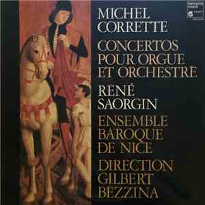 Corrette, René Saorgin, Ensemble Baroque De Nice, Gilbert Bezzina - Concertos Pour Orgue Et Orchestre album flac
