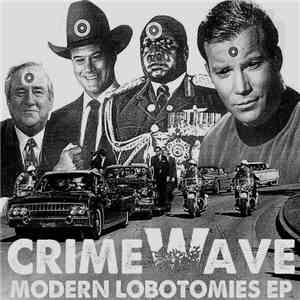 Crime Wave  - Modern Lobotomies album flac