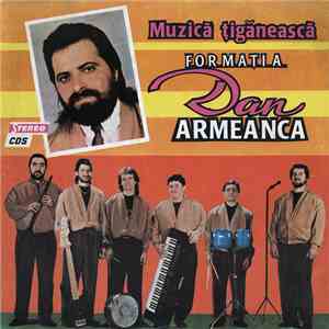 Dan Armeanca - Formația Dan Armeanca - Muzică Țigănească (Cîntece Țigănești = Chilea Romane) album flac