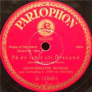 Dansorkester Bohème Med Refrängsång Av John W. Hagberg - På En Isbit Uti Öresund / Ryck Opp Dej album flac