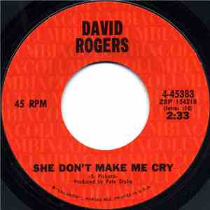 David Rogers - She Don't Make Me Cry / Bottle Do Your Thing album flac