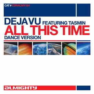 Deja Vu Featuring Tasmin - All This Time (Dance Version) album flac