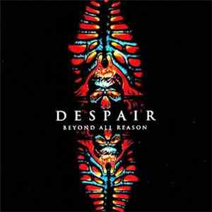Despair - Beyond All Reason album flac