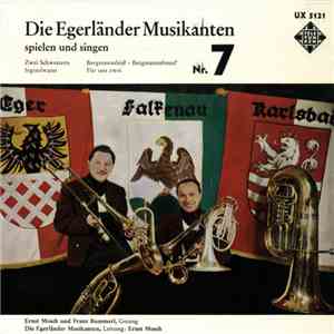 Die Egerländer Musikanten - Die Egerländer Musikanten Spielen Und Singen - Nr.7 album flac