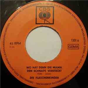 Die Flaschenkinder - Wo Hat Denn Die Mama Den Schnaps Versteckt/ Du Alter Kater album flac