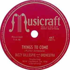 Dizzy Gillespie And His Orchestra - Things To Come / Emanon album flac