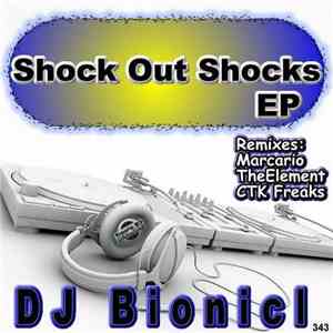 DJ Bionicl - Shock Out Shocks album flac