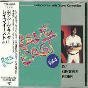 DJ GROOVE RIDER - Rave East Vol. 4 album flac