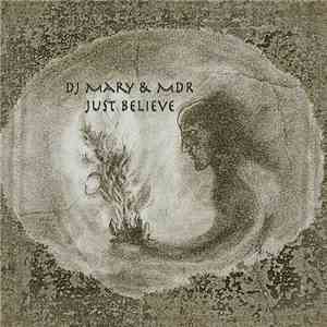 DJ Mary & MDR - Just Believe album flac
