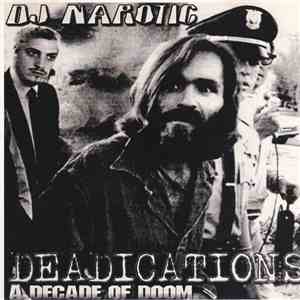 DJ Narotic - Deadications - A Decade Of Doom album flac