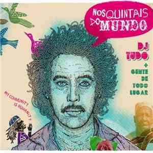 DJ Tudo + Gente De Todo Lugar - Nos Quintais Do Mundo album flac