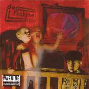 Dog Fashion Disco - Anarchists Of Good Taste album flac