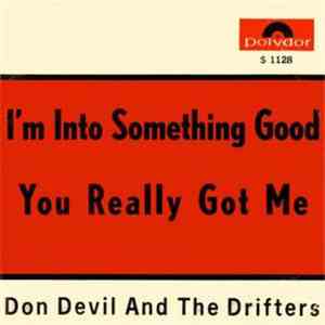 Don Devil & The Drifters - I'm Into Something Good / You Really Got Me album flac