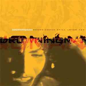 Drowningman - Still Loves You album flac