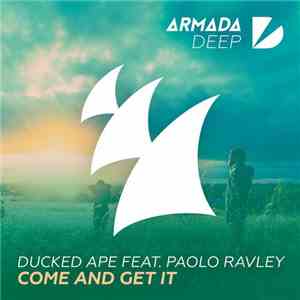 Ducked Ape Feat. Paolo Ravley - Come And Get It album flac