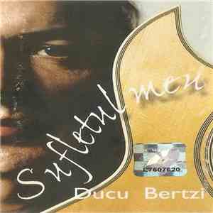 Ducu Bertzi - Sufletul Meu album flac