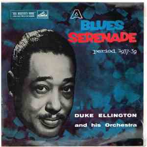 Duke Ellington And His Orchestra - A Blues Serenade album flac