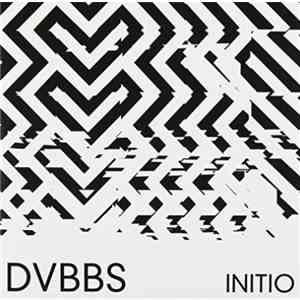 DVBBS - Initio album flac