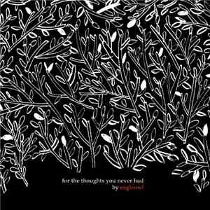 Eagleowl - For The Thoughts You Never Had album flac