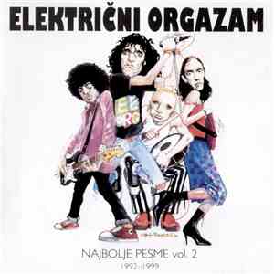 Električni Orgazam - Najbolje Pesme Vol. 2 1992-1999 album flac