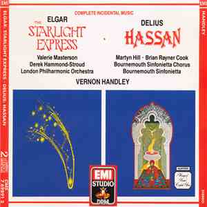 Elgar, Delius, Vernon Handley, London Philharmonic Orchestra, Bournemouth Sinfonietta, Bournemouth Sinfonietta Chorus - The Starlight Express / Hassan (Complete Incidental Music) album flac