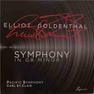 Elliot Goldenthal, Pacific Symphony, Carl St. Clair - Symphony In G# Minor album flac