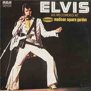 Elvis Presley - Elvis As Recorded At Madison Square Garden album flac