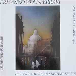 Ermanno Wolf-Ferrari, Orchester-Akademie Der Herbert Von Karajan-Stiftung Berlin, Horst Göbel - Sinfonia Da Camera Op. 8 album flac