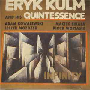 Eryk Kulm And His Quintessence - Infinity album flac