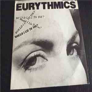 Eurythmics - Would I lie to you album flac