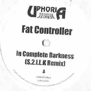Fat Controller - In Complete Darkness (S.2.I.L.K Remix) album flac
