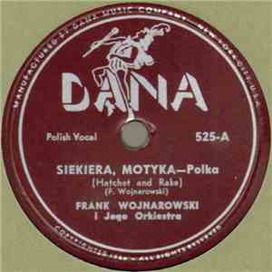 Frank Wojnarowski I Jego Orkiestra - Siekiera, Motyka / Po Naszemu album flac